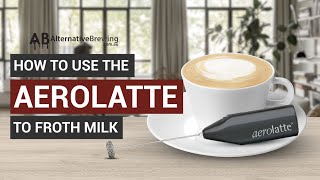 How To Use the AeroLatte To Froth Milk [upl. by Kirat]