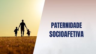 Paternidade socioafetiva [upl. by Lessur763]