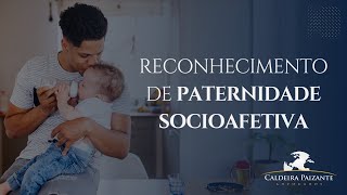 Reconhecimento de Paternidade Socioafetiva [upl. by Natlus390]