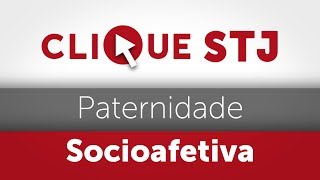 Clique STJ  Paternidade Socioafetiva 05102018 [upl. by Issy]