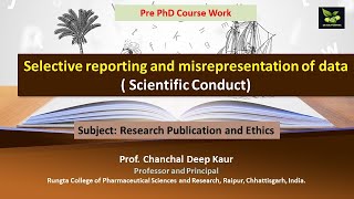 Selective reporting and misrepresentation of data  Scientific Conduct [upl. by Ymma410]