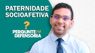 Paternidade socioafetiva O que é Como fazer o reconhecimento [upl. by Gore771]